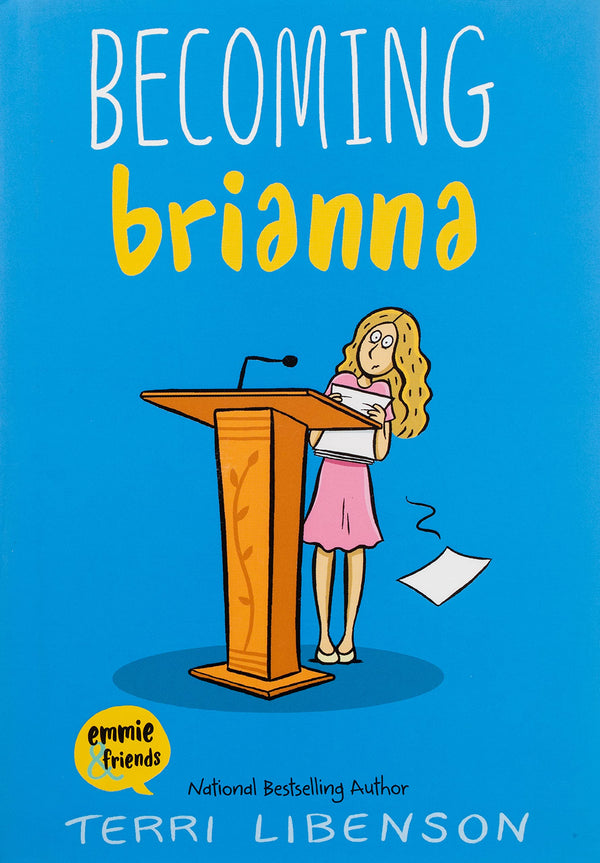 Becoming Brianna (Emmie & Friends #4)