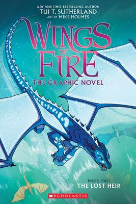 The Lost Heir: A Graphic Novel (Wings of Fire Graphic Novel #2)