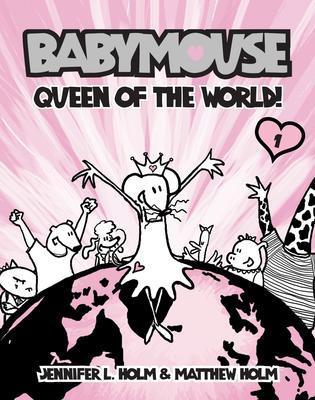 Queen of the World! (Babymouse #1)