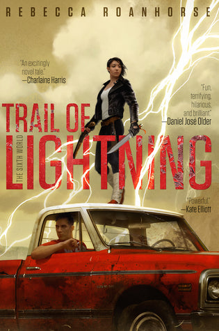 Trail of Lightning (Sixth World #1)