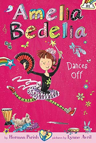 Amelia Bedelia Dances Off (Amelia Bedelia #8)