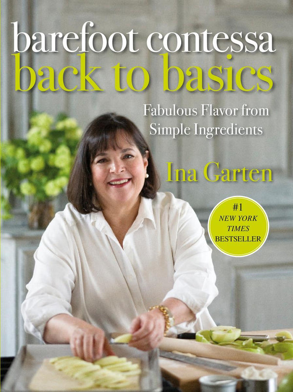 Barefoot Contessa Back to Basics: Fabulous Flavor from Simple Ingredients