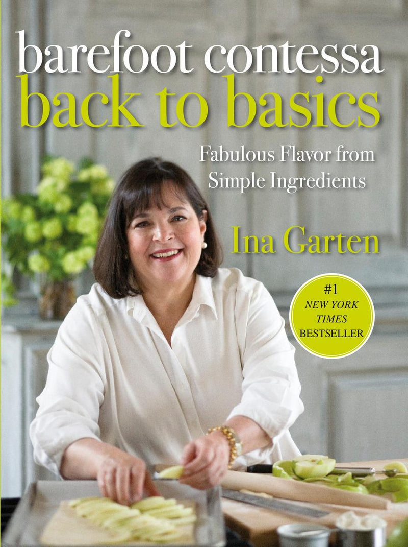 Barefoot Contessa Back to Basics: Fabulous Flavor from Simple Ingredients