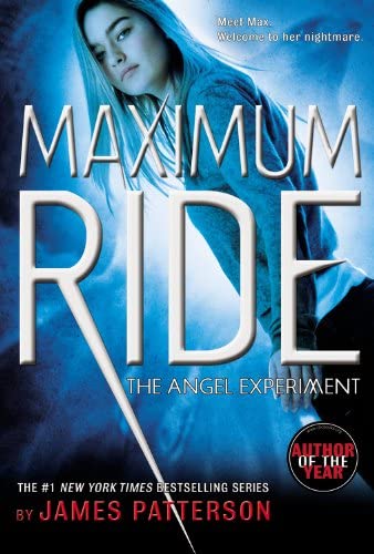 The Angel Experiment: A Maximum Ride Novel (Maximum Ride