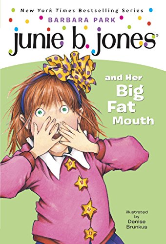 Junie B. Jones and Her Big Fat Mouth (Junie B. Jones