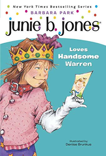 Junie B. Jones Loves Handsome Warren (Junie B. Jones #7)