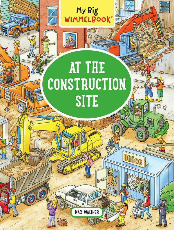 My Big Wimmelbook--At The Construction Site: A Look-And-Find Book (Kids Tell The Story)