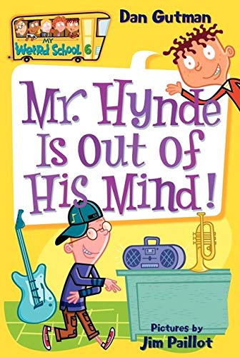 Mr. Hynde Is Out of His Mind! (My Weird School