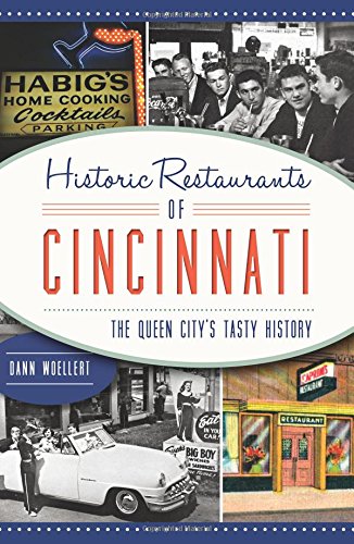 Historic Restaurants of Cincinnati: The Queen City's Tasty History