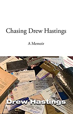 Chasing Drew Hastings: A Memoir
