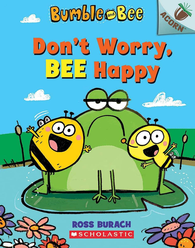 Don't Worry, Bee Happy: An Acorn Book (Bumble and Bee