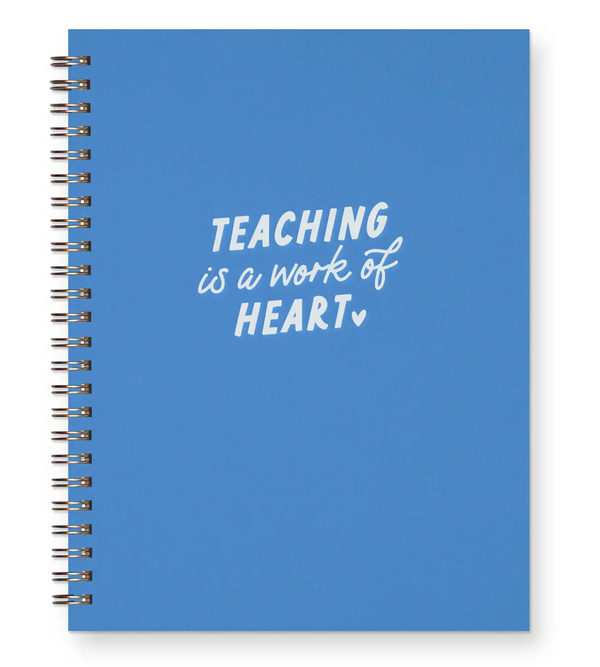 Teaching is a Work of Heart Journal: Lined Notebook