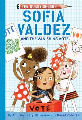 Sofia Valdez and the Vanishing Vote: The Questioneers Book