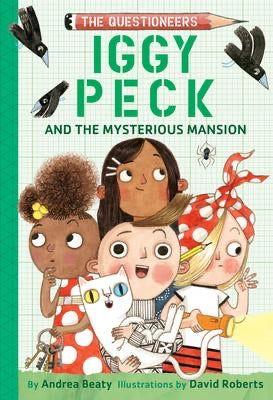 Iggy Peck and the Mysterious Mansion: The Questioneers Book