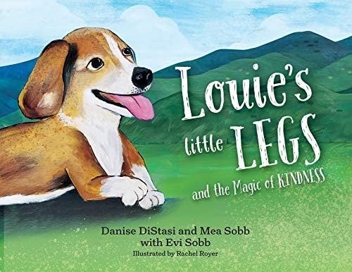 Louie’s Little Legs and the Magic of Kindness