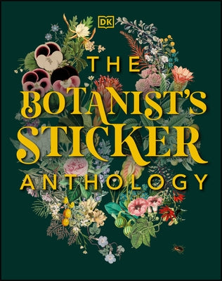 The Botanist's Sticker Anthology: With More Than 1,000 Vintage Stickers by DK