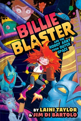 Billie Blaster and the Robot Army from Outer Space by Taylor, Laini