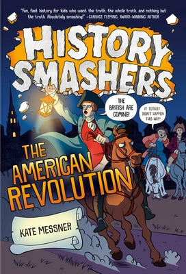 History Smashers: The American Revolution by Messner, Kate