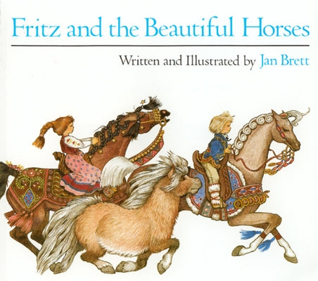 Fritz and the Beautiful Horses by Brett, Jan