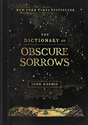 The Dictionary of Obscure Sorrows by Koenig, John