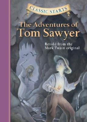 Classic Starts(r) the Adventures of Tom Sawyer by Twain, Mark