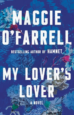 My Lover's Lover by O'Farrell, Maggie