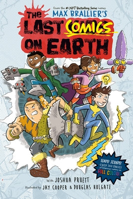 The Last Comics on Earth: From the Creators of the Last Kids on Earth by Brallier, Max