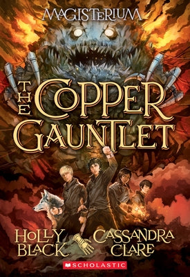 The Copper Gauntlet (Magisterium #2): Volume 2 by Black, Holly