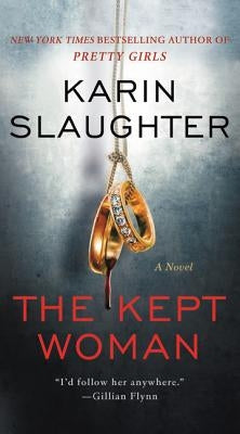 The Kept Woman by Slaughter, Karin