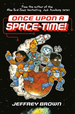 Once Upon a Space-Time! by Brown, Jeffrey