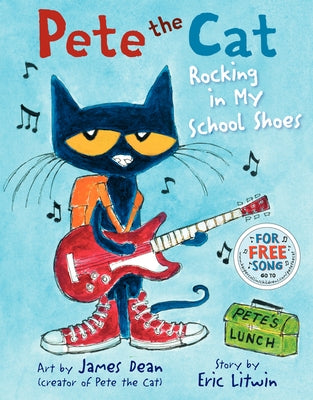Pete the Cat: Rocking in My School Shoes: A Back to School Book for Kids by Litwin, Eric