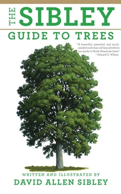 The Sibley Guide to Trees by Sibley, David Allen