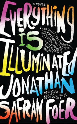 Everything Is Illuminated by Foer, Jonathan Safran