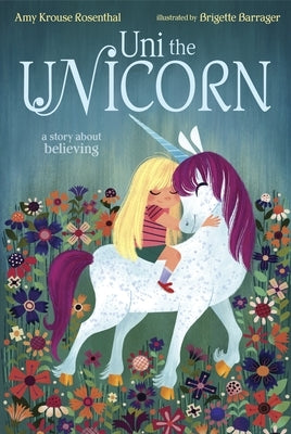 Uni the Unicorn by Rosenthal, Amy Krouse
