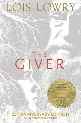 The Giver 25th Anniversary Edition: A Newbery Award Winner by Lowry, Lois