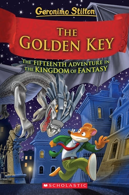 The Golden Key (Geronimo Stilton and the Kingdom of Fantasy #15) by Stilton, Geronimo