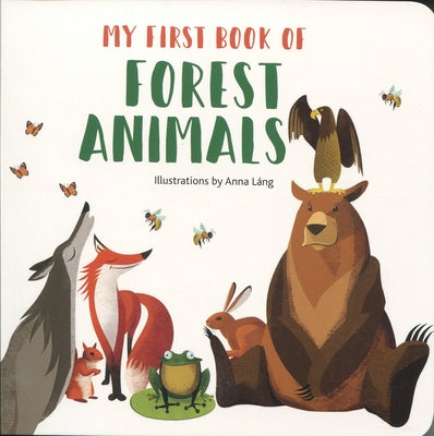 My First Book of Forest Animals by Lang, Anna