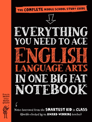 Everything You Need to Ace English Language Arts in One Big Fat Notebook: The Complete Middle School Study Guide by Workman Publishing