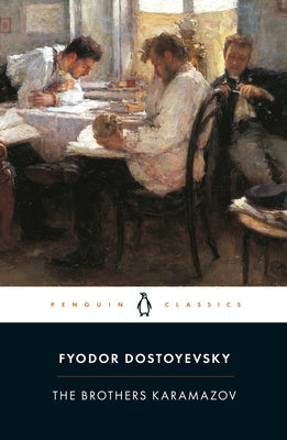 The Brothers Karamazov: A Novel in Four Parts and an Epilogue by Dostoyevsky, Fyodor