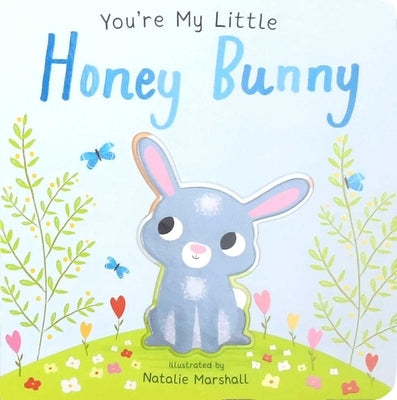 You're My Little Honey Bunny by Marshall, Natalie