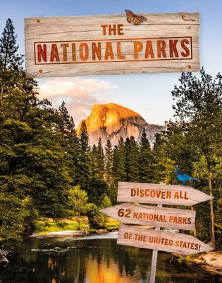 The National Parks: Discover All 62 National Parks of the United States! by DK