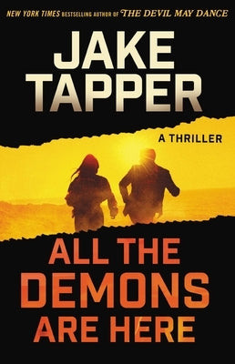 All the Demons Are Here: A Thriller by Tapper, Jake