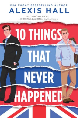 10 Things That Never Happened by Hall, Alexis