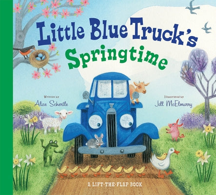 Little Blue Truck's Springtime: An Easter and Springtime Book for Kids by Schertle, Alice