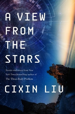 A View from the Stars by Liu, Cixin