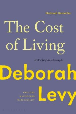 The Cost of Living: A Working Autobiography by Levy, Deborah