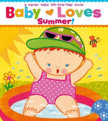 Baby Loves Summer! by Katz, Karen
