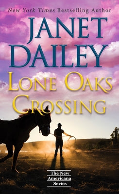 Lone Oaks Crossing by Dailey, Janet