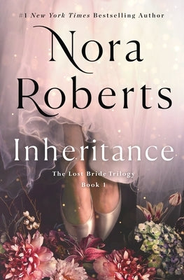 Inheritance: The Lost Bride Trilogy, Book 1 by Roberts, Nora