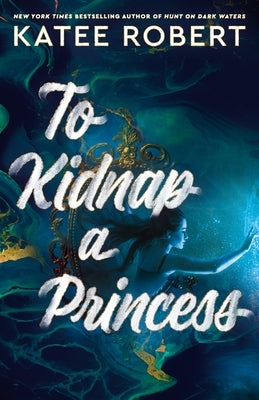 To Kidnap a Princess by Robert, Katee